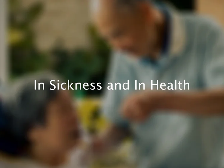 In Sickness and in Health